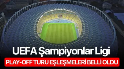 UEFA Şampiyonlar Ligi Play-Off Turu eşleşmeleri belli oldu