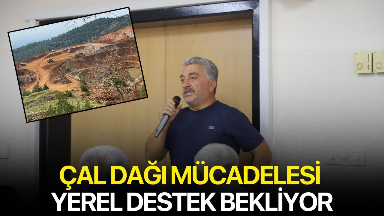 Çal Dağı mücadelesi yerel destek bekliyor