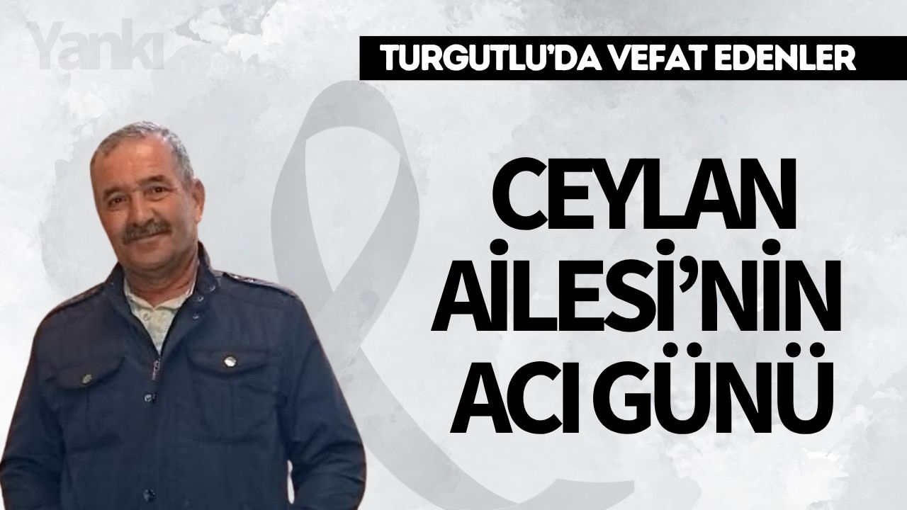 Ceylan Ailesi’nin Acı Günü