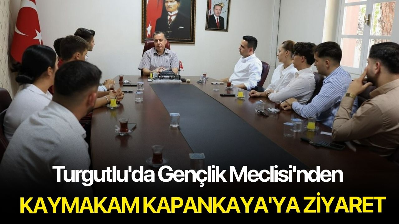 Turgutlu'da Gençlik Meclisi'nden Kaymakam Kapankaya'ya ziyaret