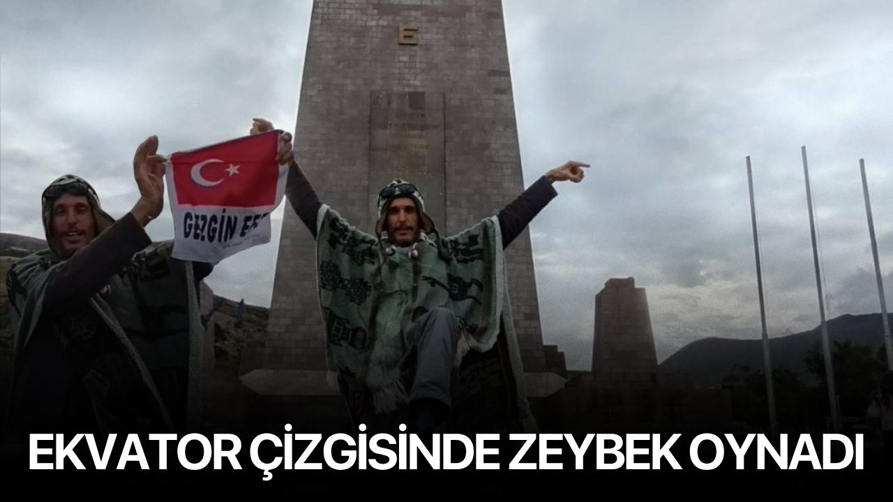 Ekvator Çizgisinde Zeybek Oynadı