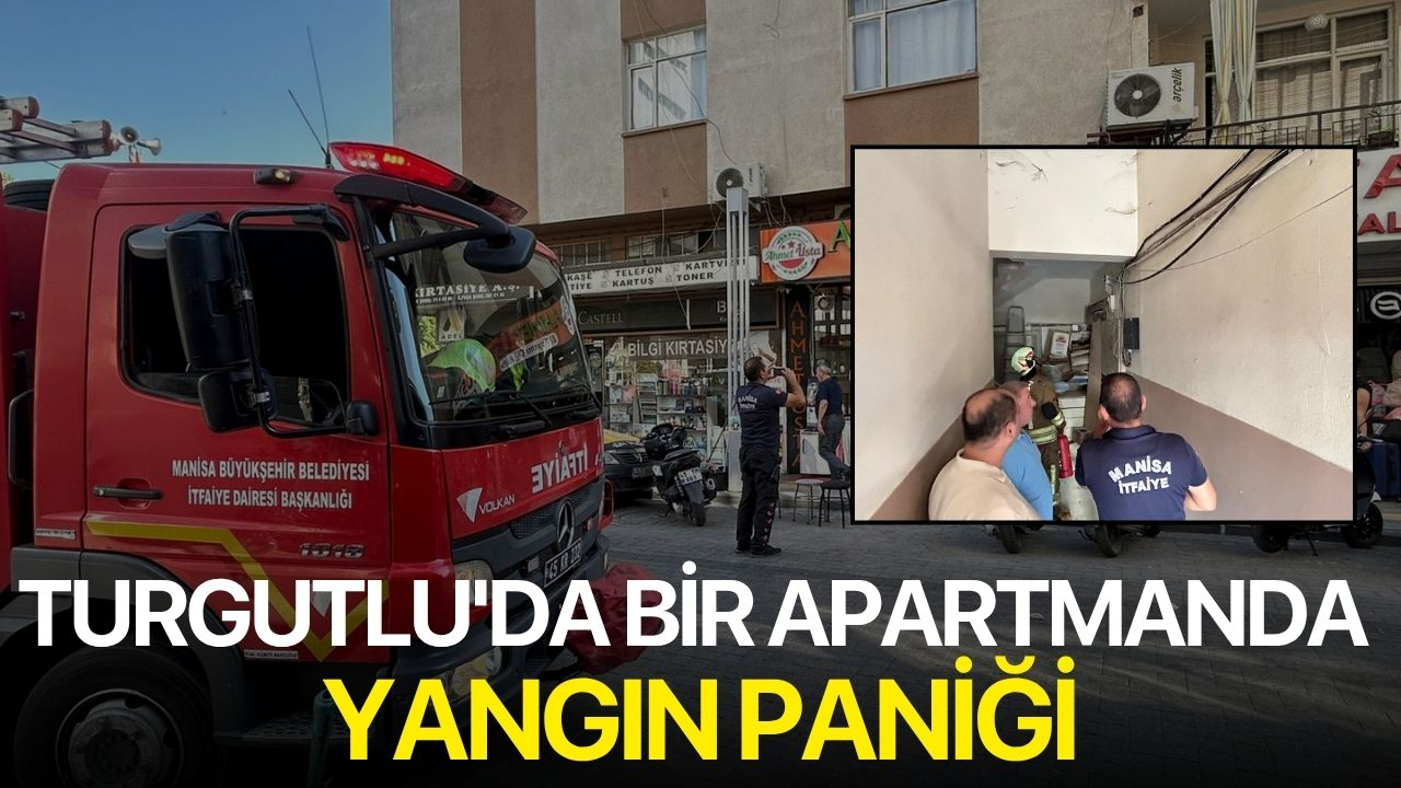 Turgutlu'da bir apartmanda yangın paniği
