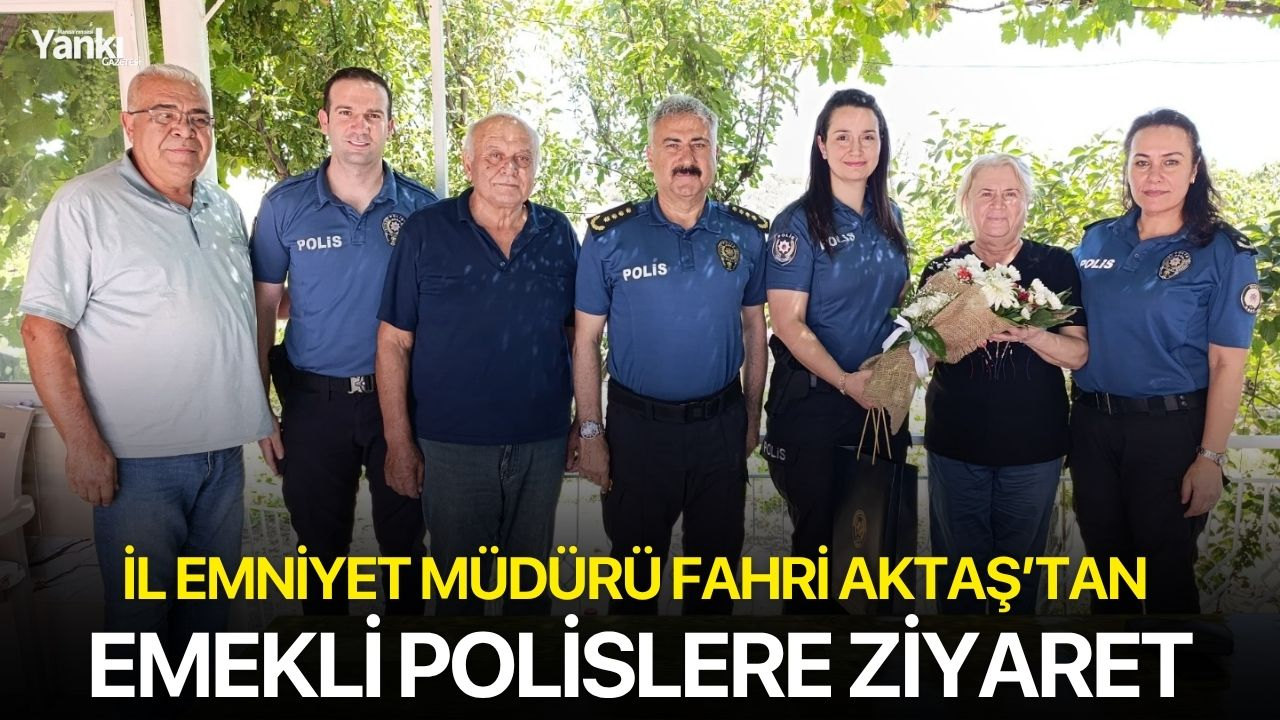 İl Emniyet Müdürü Fahri Aktaş’tan emekli polislere ziyaret
