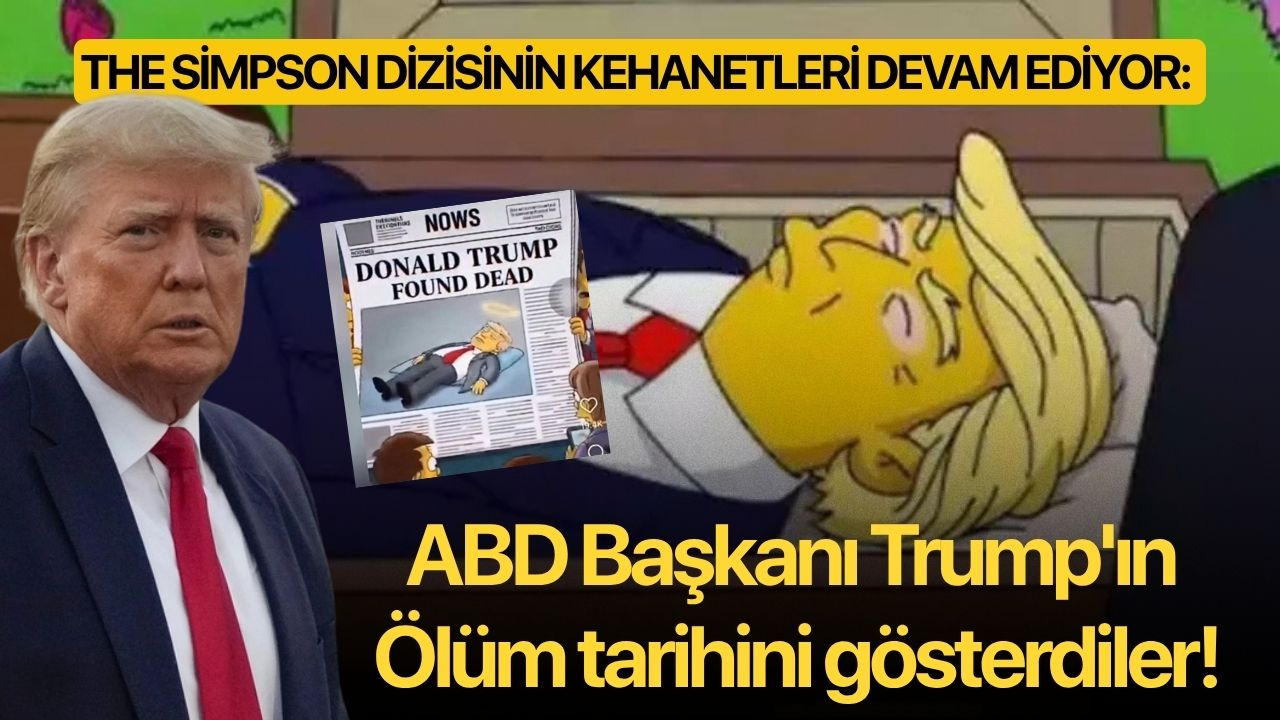 The Simpson dizisinin kehanetleri devam ediyor: ABD Başkanı Trump'ın ölüm tarihini gösterdiler!