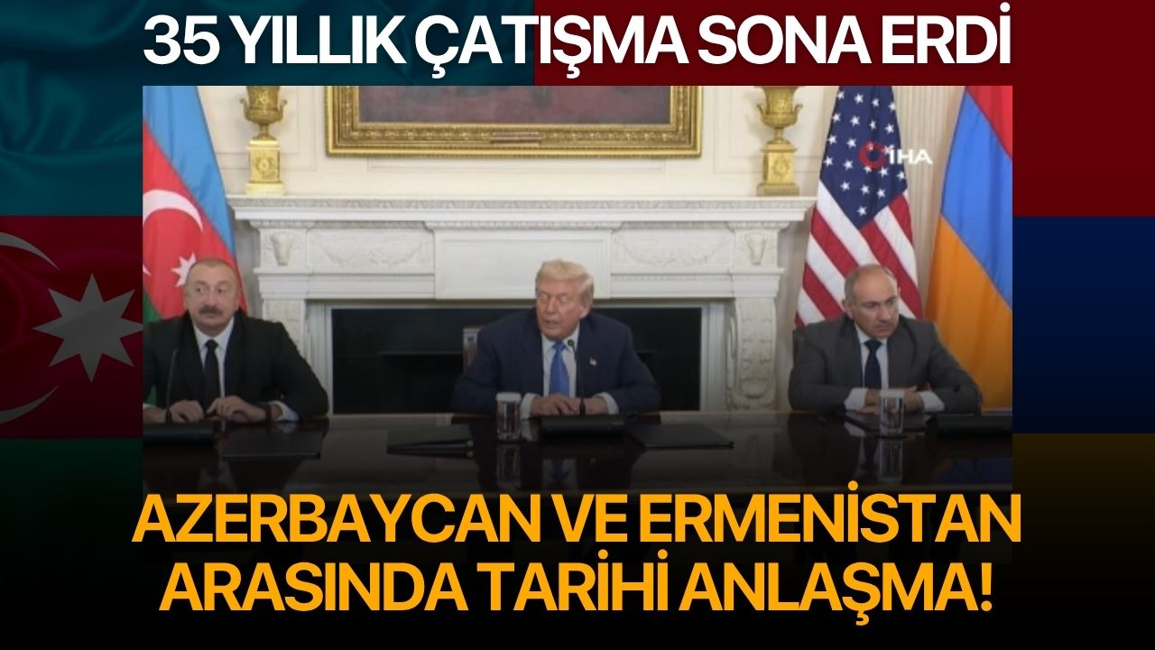 Azerbaycan ve Ermenistan arasında tarihi anlaşma! 35 yıllık çatışma sona erdi