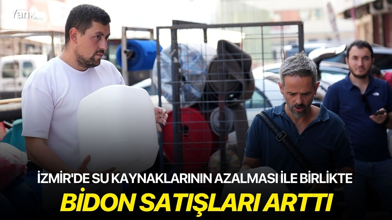 İzmir'de su kaynaklarının azalması ile birlikte bidon satışları arttı