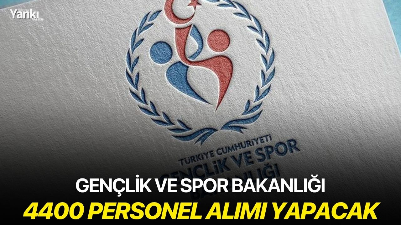 Gençlik ve Spor Bakanlığı, 4400 personel alımı yapacak