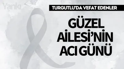 Güzel Ailesi’nin Acı Günü
