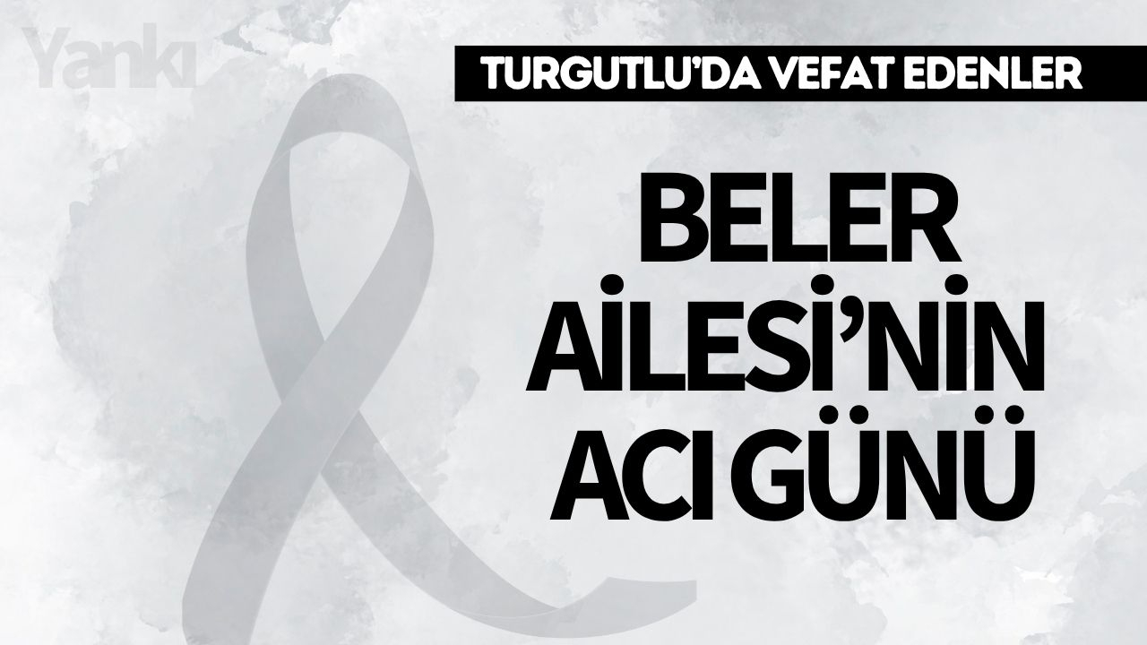 Beler Ailesi’nin Acı Günü