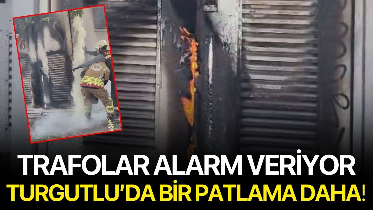 Trafolar alarm veriyor! Turgutlu’da bir patlama daha