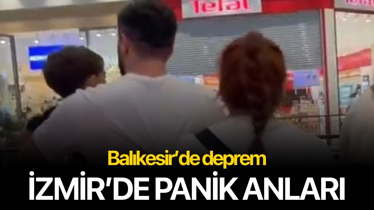 Balıkesir'de deprem İzmir'de panik