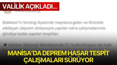 Manisa’da Deprem Hasar Tespit Çalışmaları Sürüyor