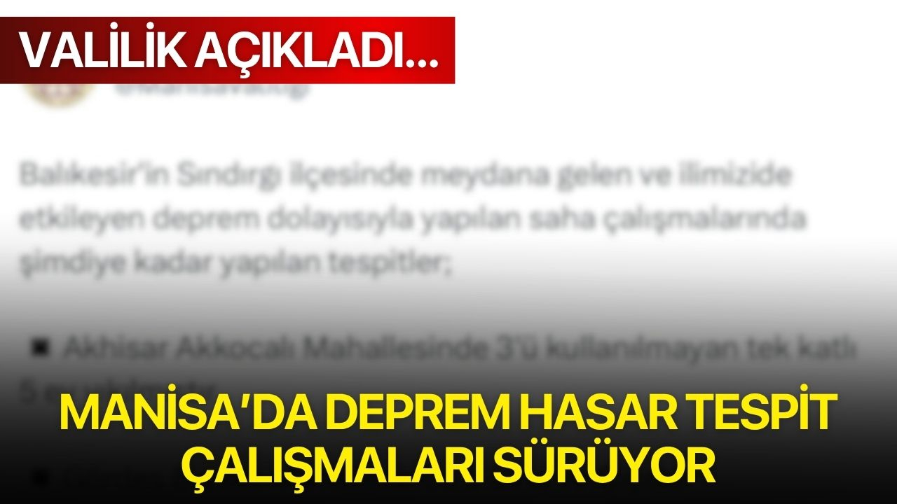 Manisa’da Deprem Hasar Tespit Çalışmaları Sürüyor