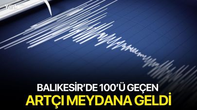 Balıkesir’de 100’ü geçen artçı meydana geldi
