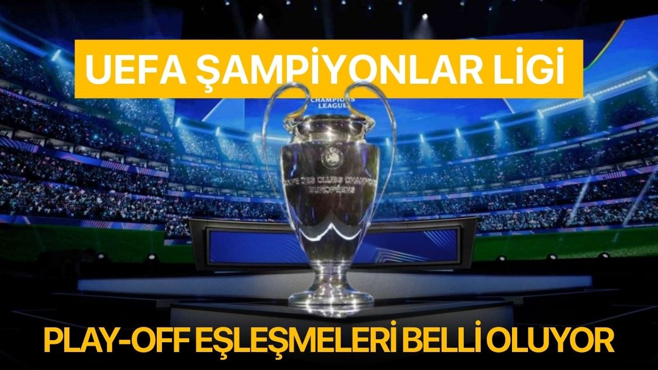 UEFA Şampiyonlar Ligi play-off eşleşmeleri belli oluyor