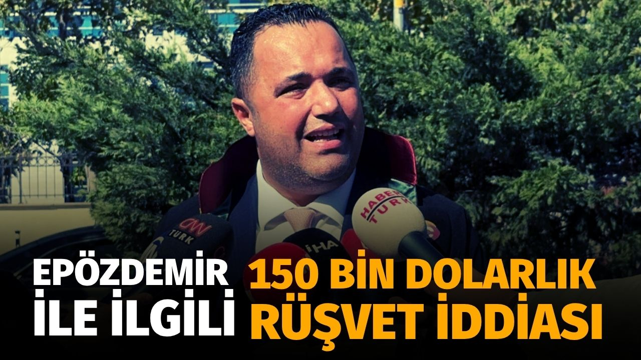 Epözdemir için 150 bin dolarlık rüşvet iddiası