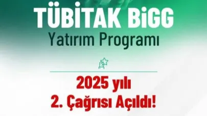 Bakan Kacır: "TÜBİTAK BiGG Yatırım Programı’nın 2025 yılı 2’nci çağrısı başladı"