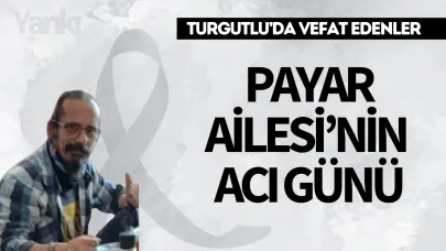 Payar Ailesi’nin Acı Günü