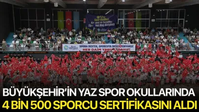 Büyükşehir’in Yaz Spor Okullarında 4 bin 500 sporcu sertifikasını aldı