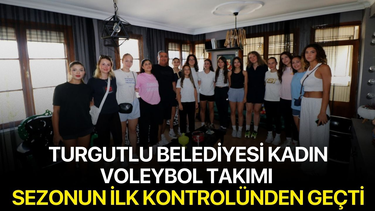 Turgutlu Belediyesi Kadın Voleybol Takımı Sezonun İlk Kontrolünden Geçti