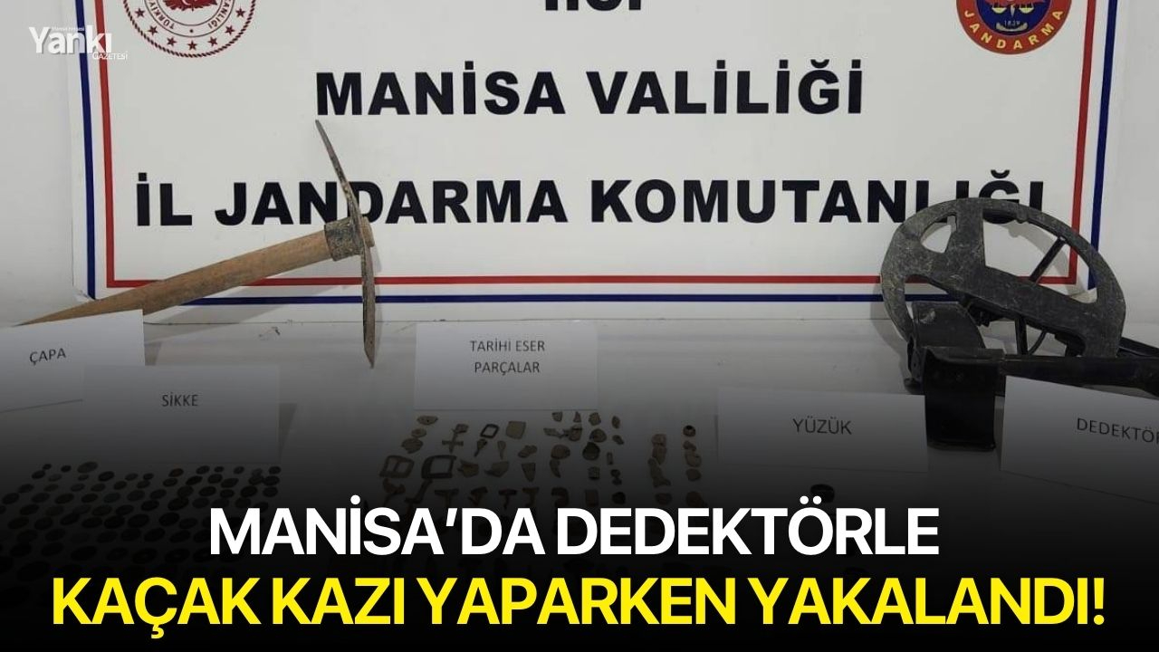 Manisa’da dedektörle kaçak kazı yaparken yakalandı!
