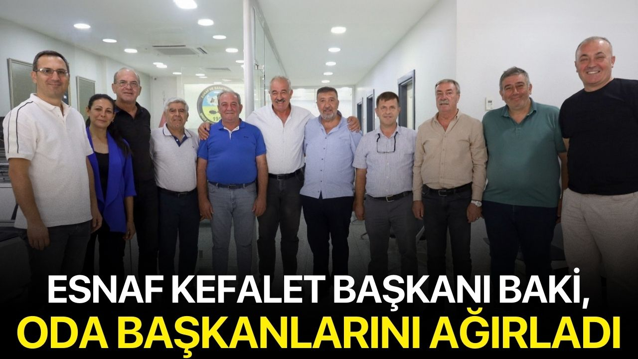 Esnaf Kefalet Başkanı Baki, Oda Başkanlarını Ağırladı