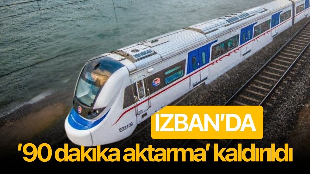 İZBAN’da ’90 dakika aktarma’ kaldırıldı