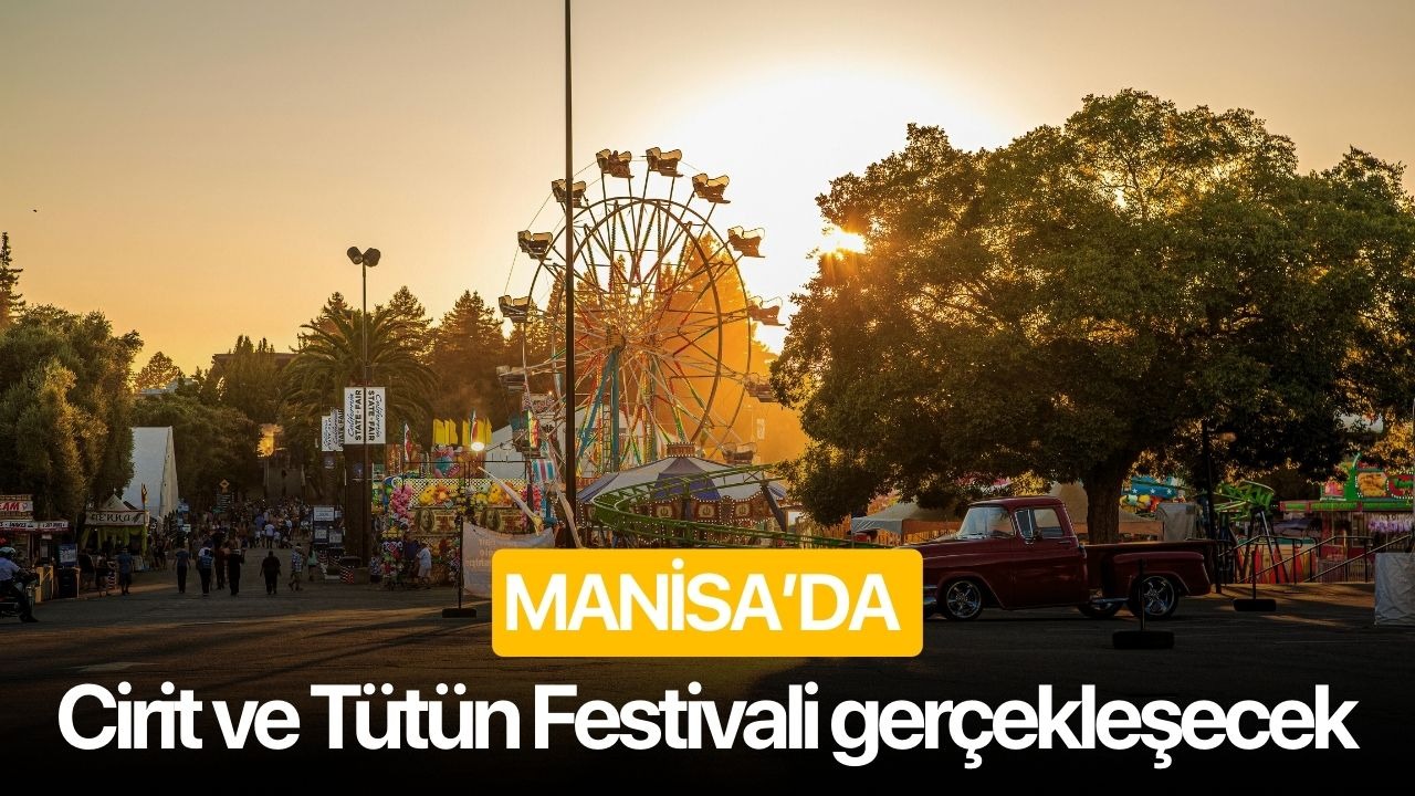 Manisa'da Cirit ve Tütün Festivali gerçekleşecek