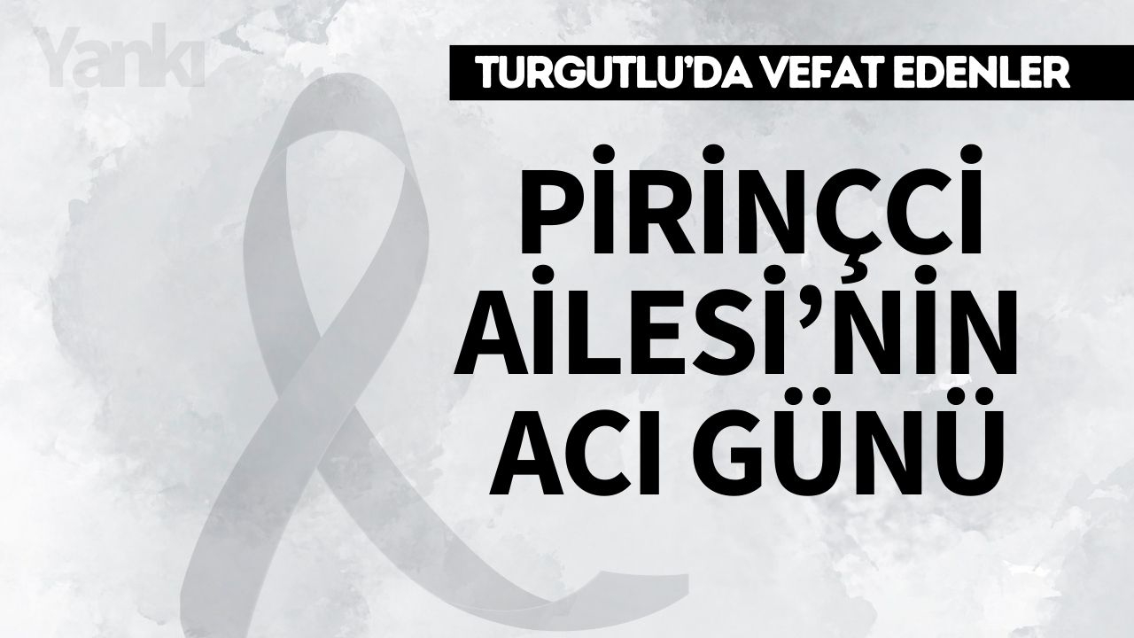 Pirinççi Ailesi’nin Acı Günü