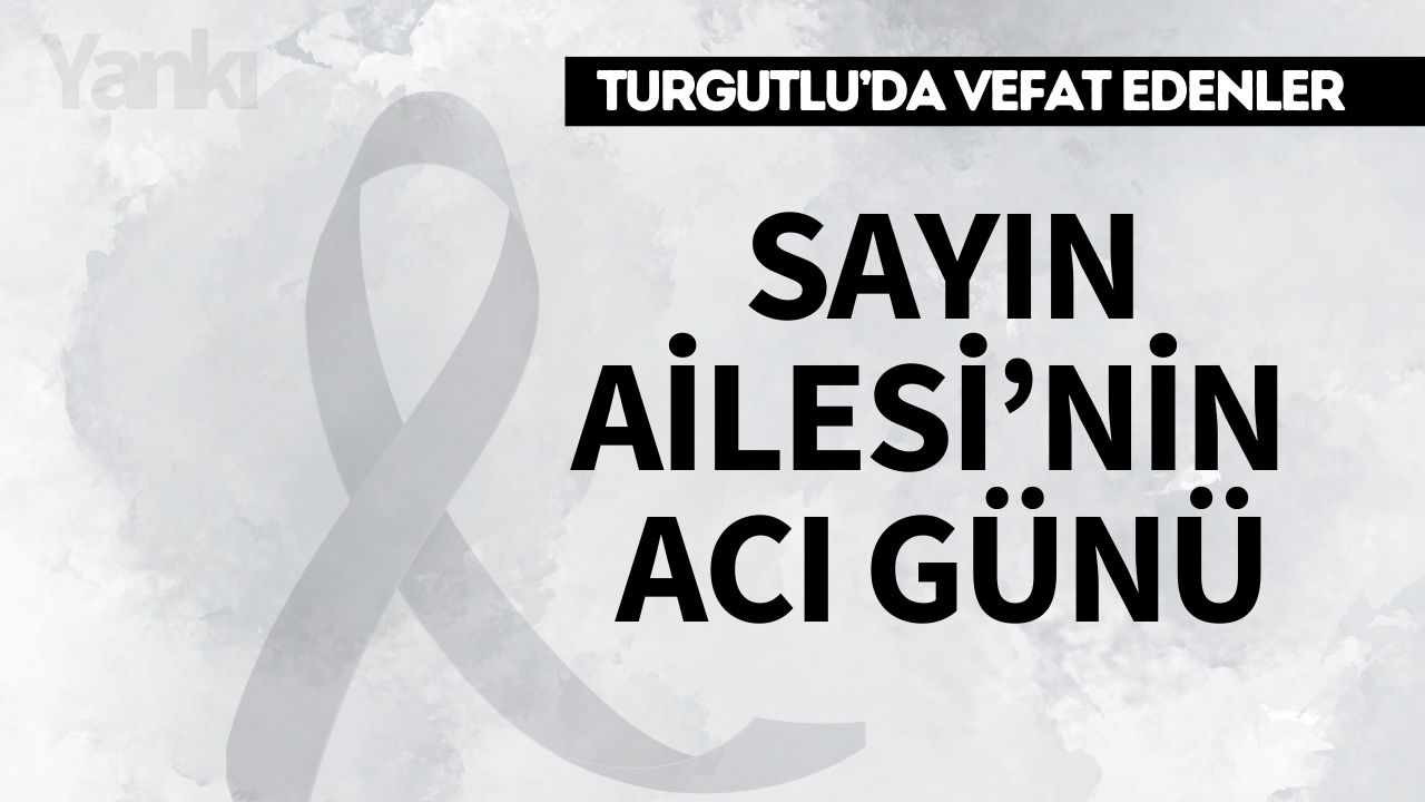 Sayın Ailesi’nin Acı Günü