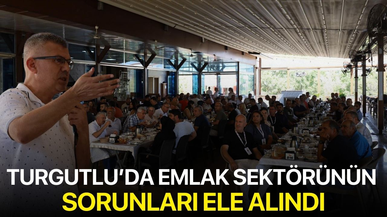 Turgutlu’da Emlak Sektörünün Sorunları Ele Alındı