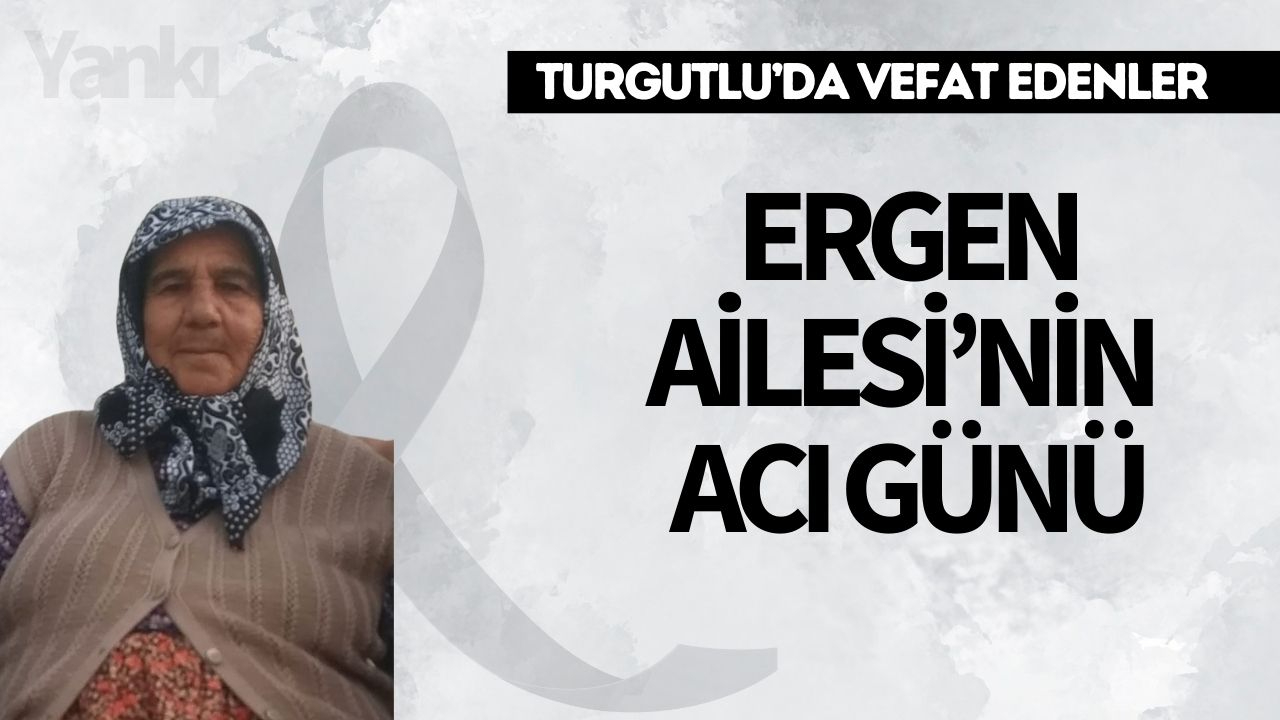 Ergen Ailesi’nin Acı Günü