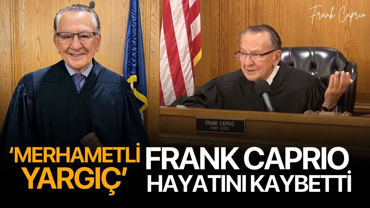 Merhametli yargıç Frank Caprio hayatını kaybetti