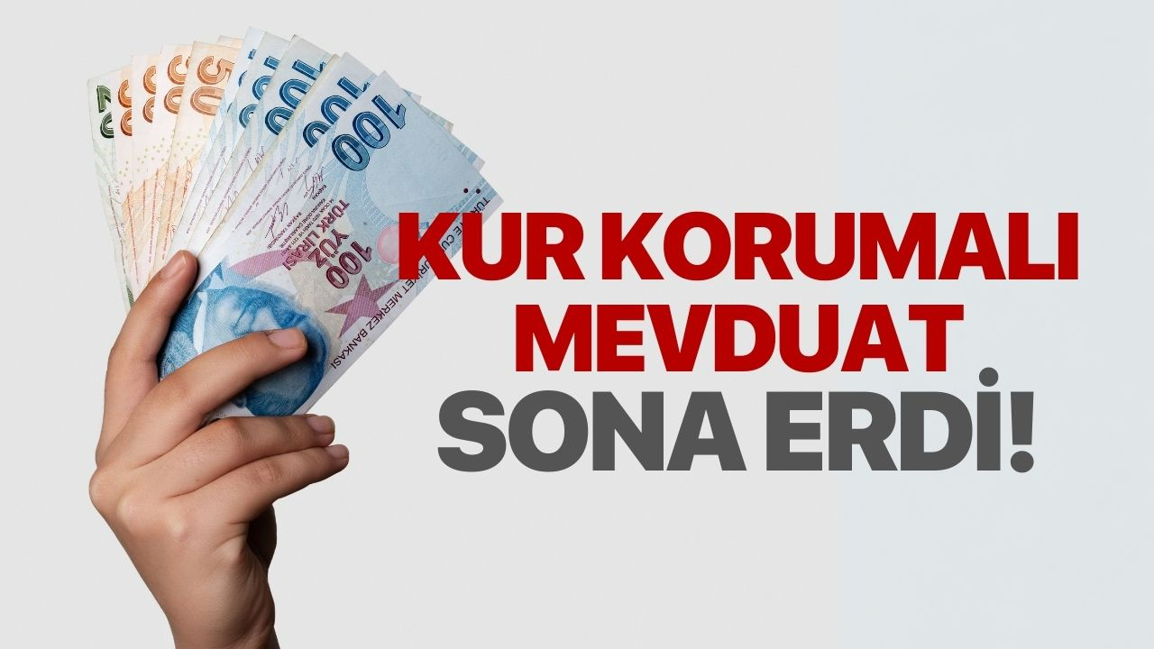 Kur Korumalı Mevduat (KKM) uygulaması sona erdi