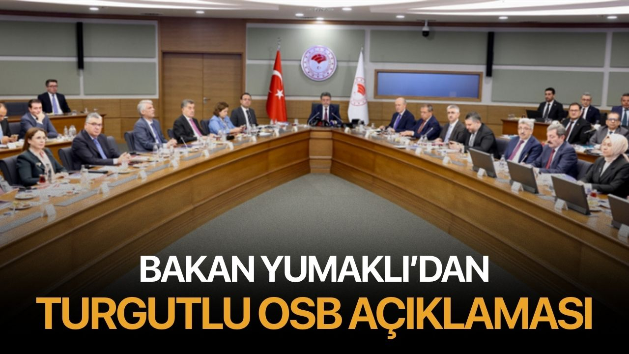 Bakan Yumaklı'dan Turgutlu OSB Açıklaması