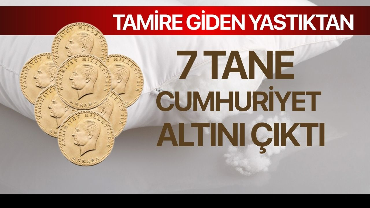 Tamire giden yastıktan 7 tane altın çıktı