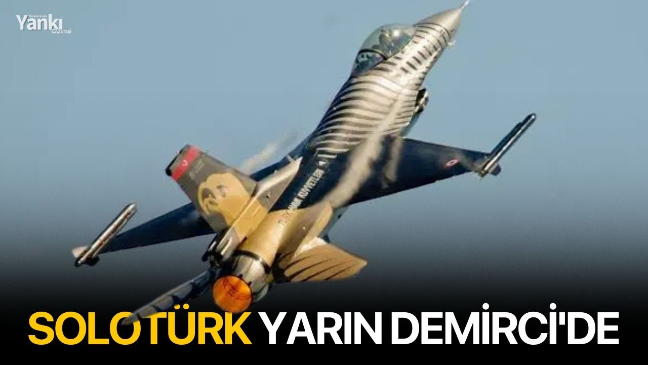 SOLOTÜRK Yarın Demirci'de