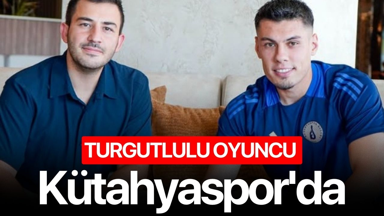 Turgutlulu oyuncu Kütahyaspor'da