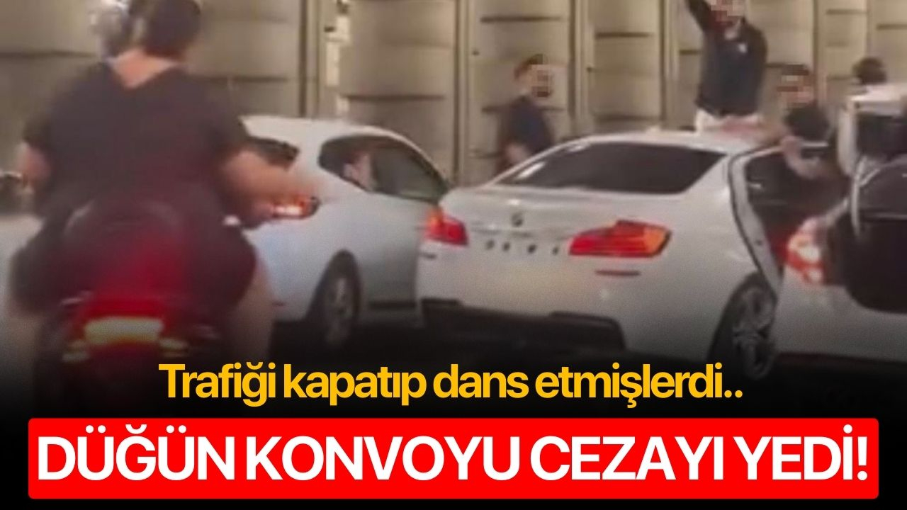 Trafiği kapatıp dans etmişlerdi.. Düğün konvoyu cezayı yedi!