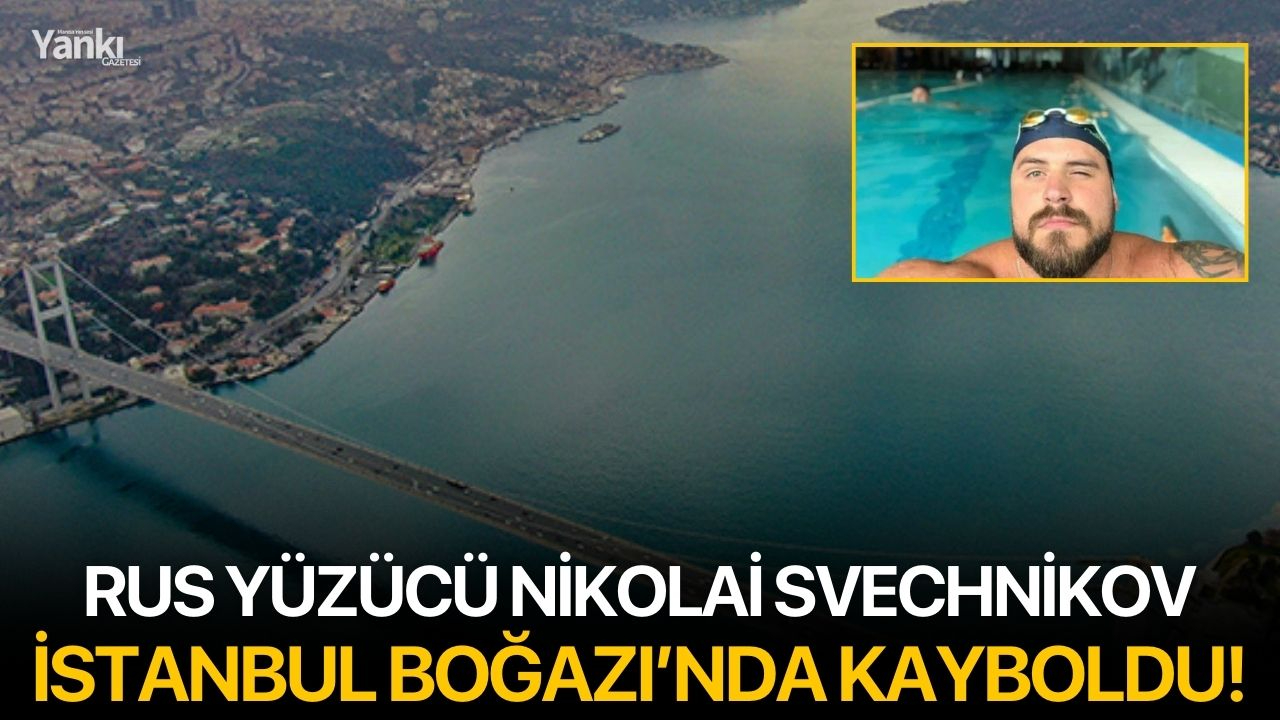 Rus yüzücü İstanbul Boğazı’nda kayboldu!