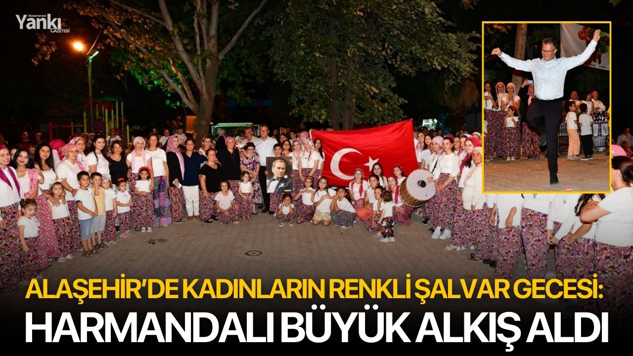 Alaşehir’de Kadınların Renkli Şalvar Gecesi