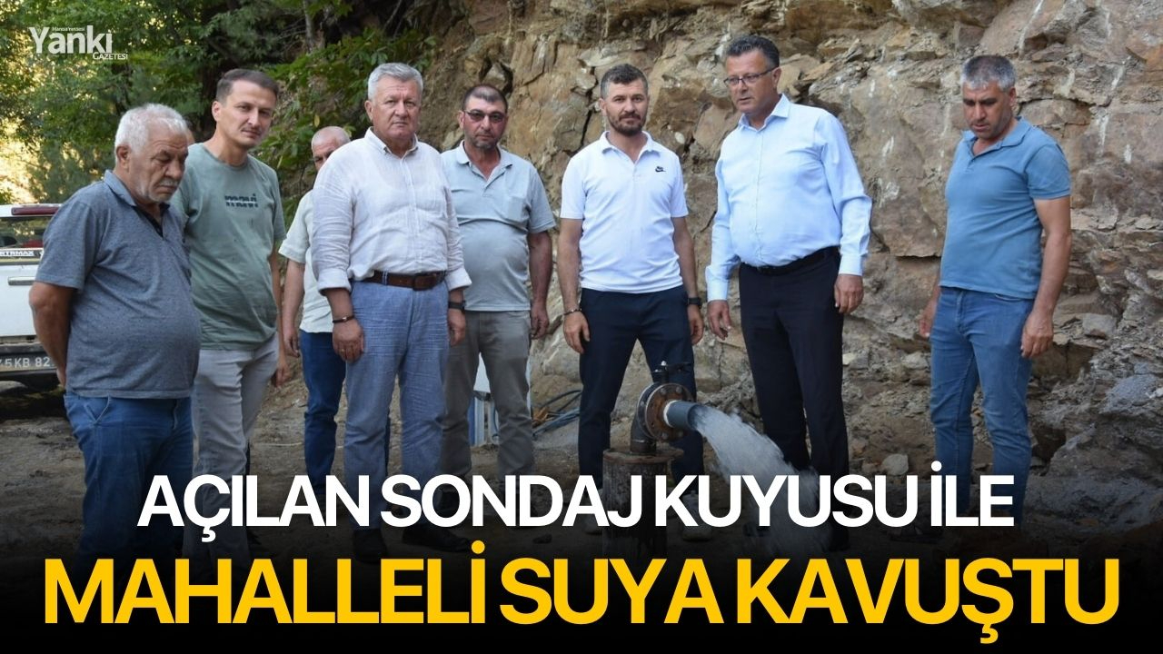 Açılan sondaj kuyusu ile mahalleli suya kavuştu