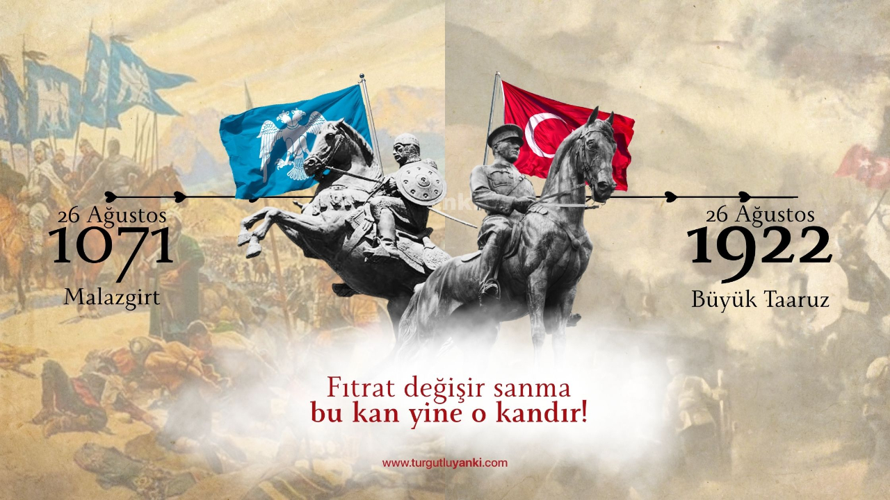Malazgirt'ten Büyük Taaruz'a! Zaferimiz Kutlu Olsun