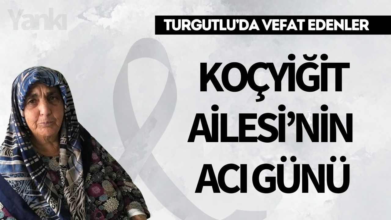 Koçyiğit Ailesi’nin Acı Günü