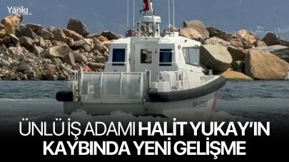 Ünlü iş adamı Halit Yukay’ın kaybında yeni gelişme