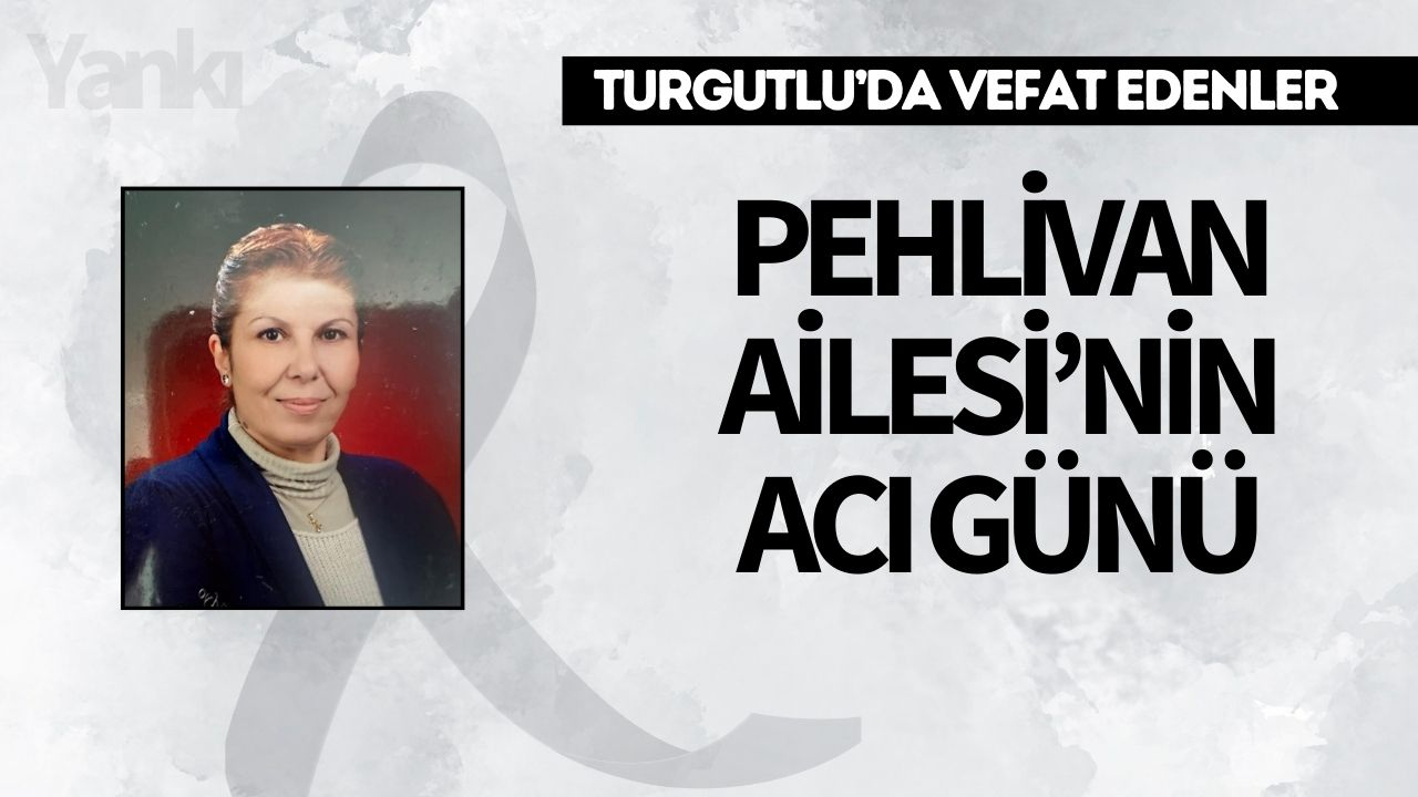 Pehlivan Ailesi’nin Acı Günü