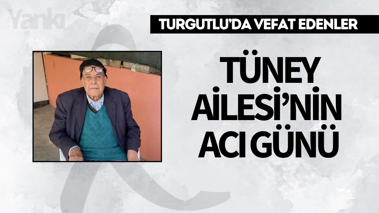 Tüney Ailesi’nin Acı Günü