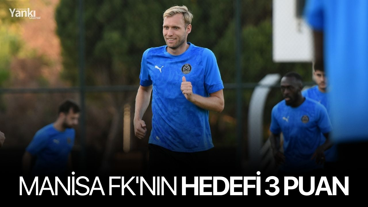 Manisa FK'nın hedefi 3 puan