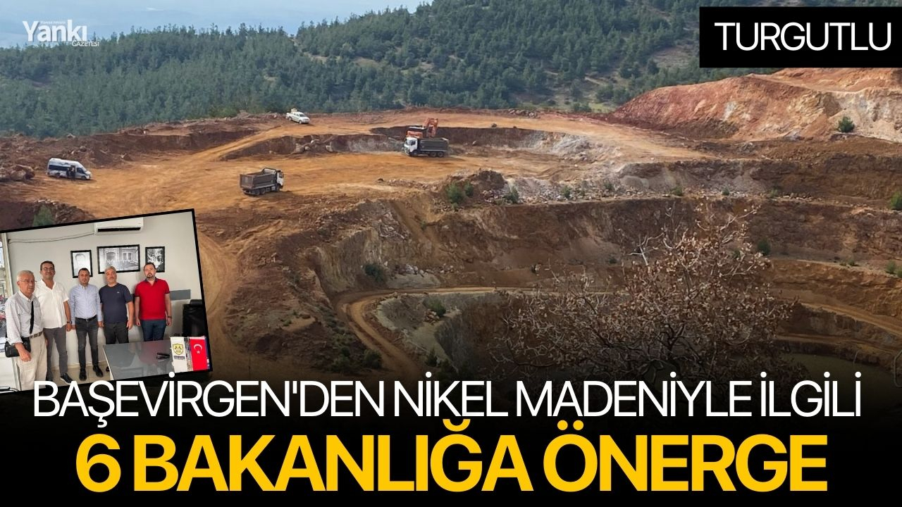 Başevirgen'den nikel madeniyle ilgili 6 bakanlığa önerge