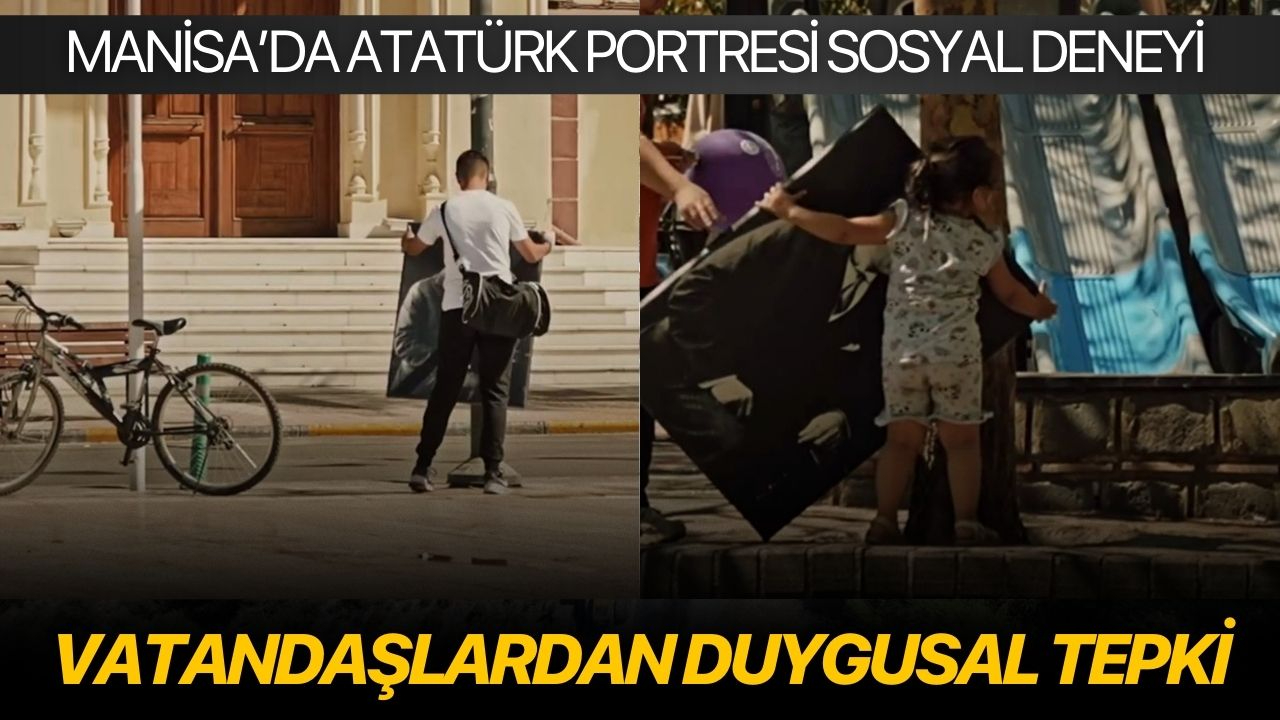 Manisa’da Atatürk Portresi Sosyal Deneyi: Vatandaşlardan Duygusal Tepki